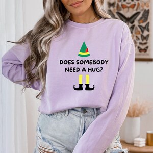 Does Somebody Need A Hug Sweatshirt, Elf Sweatshirt,  Christmas Sweatshirt, Movie Inspired Sweatshirt, Holiday Crewneck