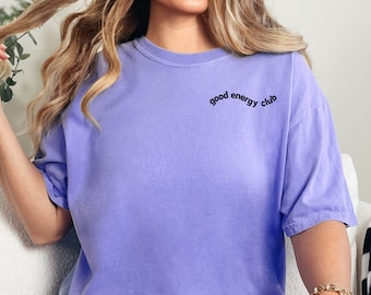 T-shirt club bonne énergie, t-shirt bonne énergie, chemise bonne énergie, t-shirt tendance, t-shirt femme, chemises femme, cadeaux pour elle,