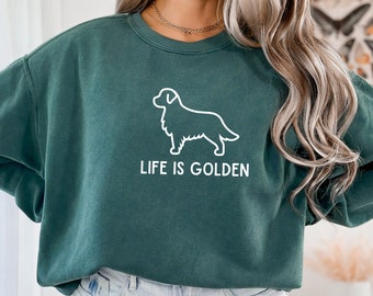 Life Is Golden Sweatshirt, Golden Retriever Sweatshirt, Golden Retriever, Dog Sweatshirt, Dog Mom Crewneck, Women's Sweatshirt, Sweaters