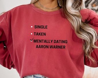 Mentally dating Aaron Warner-sweater, Aaron Warner-sweater, Shatter Me-sweater, Book Boyfriend-sweater, damessweaters