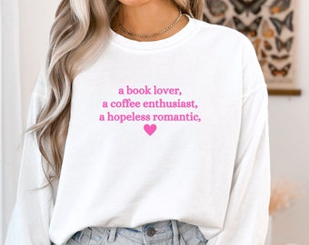 Boekenliefhebber Sweatshirt, Leesachtige Sweatshirt, Hopeloos Romantisch Sweatshirt, Romantiek Sweatshirt, Damessweater, Damestruien, Trendy
