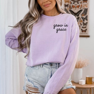 Grow In Grace Sweatshirt, Grace Sweatshirt, Women&#39;s Sweatshirt, Christian Sweatshirt, Faith Sweatshirt, Faith Shirt, Women&#39;s Sweaters, Faith