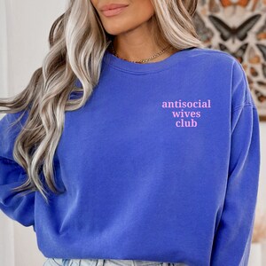 Antisocial Wives Club Sweatshirt, Anti Social Sweatshirt, Antisocial Club Sweatshirt, Women&#39;s Sweatshirt, Women&#39;s Crewnecks, Gifts For Her