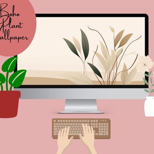 Boho Desktop Wallpaper Aesthetic Plants  | Simple Minimalist Background Computer, Laptop, Tablet, Ipad, Windows Digital Download