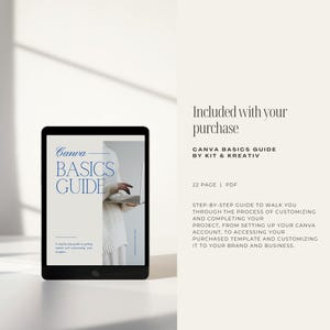 May include: A digital product mockup showing a tablet screen displaying a Canva Basics Guide. The guide is a 22-page PDF that walks you through the process of customizing and completing your project, from setting up your Canva account to accessing your purchased template and customizing it to your brand and business.