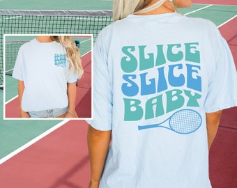 Tennis Shirt, Comfort Colors Women's Tennis T Shirt, Slice Slice Baby Teen Tennis Player Tee, Tennis Coach Gift, Gift for Her
