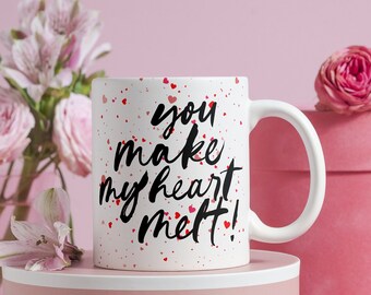 You Make My Heart Melt Mug, Valentine's Day Gift