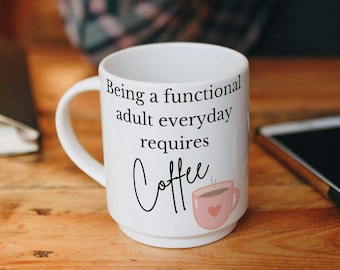 Functional Adult Coffee Mug, Funny Gift, Ceramic Mug