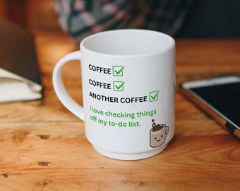 Coffee Check List Mug, Funny Sayings, 11 or 15 Oz