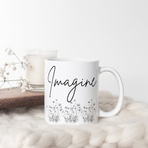 Imagine Mug - Inspiration Series, Imagine Motto Mug, Inspirational Mug, Black and White Mug, Flower Mug, Contemporary, John Lennon Fan Gift