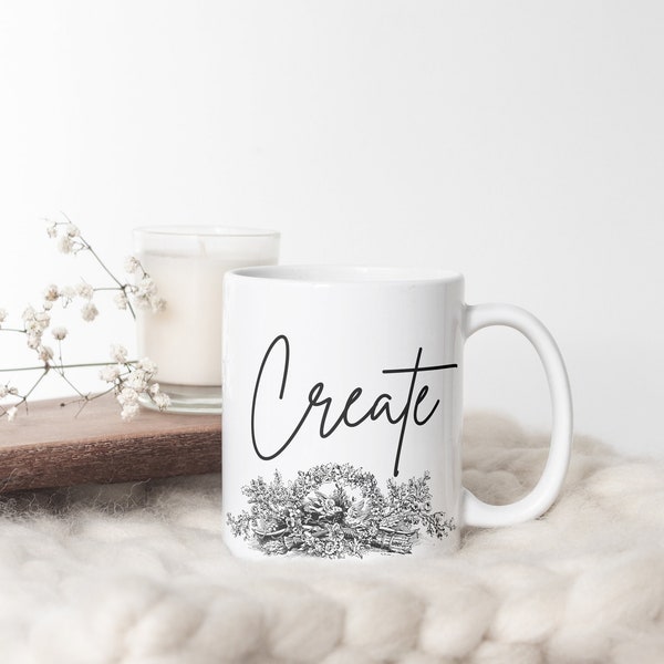 Create Mug - Inspirational Series, Create Motto Mug, Mindfulness Mug, Self-Improvement Mug, Personal Development Motto Mug, Meditation Gift