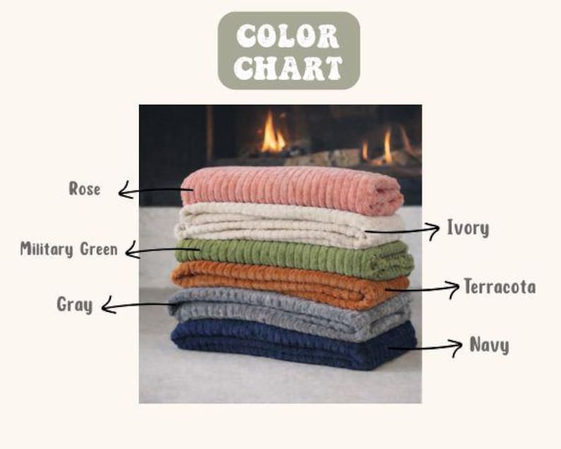 May include: A stack of corduroy blankets in various colors, including rose, ivory, military green, terracotta, gray, and navy. The image includes a color chart with the text "COLOR CHART".