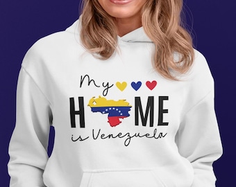 Venezuela Is My Home Hoodie, Trendy Venezuelan Pride Gift