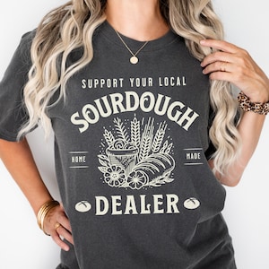 Sourdough Bread Maker Shirt, Funny Baking Tee, Homestead Mom TShirt, Sourdough Starter Bread Shirt, Funny Bread Baker Shirt, Homemaker Gift