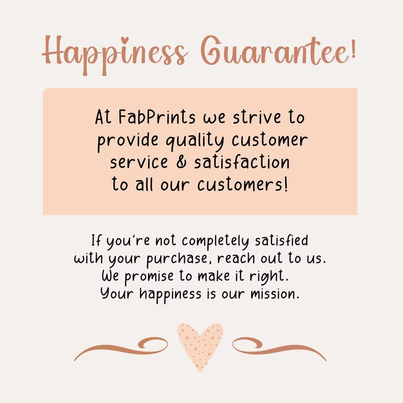 K&ouml;nnte beinhalten: Eine rosa und wei&szlig;e Grafik mit dem Text "Happiness Guarantee!" und einer Botschaft zur Kundenzufriedenheit. Der Text lautet: "Bei FabPrints bem&uuml;hen wir uns, unseren Kunden einen qualitativ hochwertigen Kundenservice und Zufriedenheit zu bieten! Wenn Sie mit Ihrem Kauf nicht vollst&auml;ndig zufrieden sind, wenden Sie sich an uns. Wir versprechen, alles richtig zu machen. Ihre Zufriedenheit ist unsere Mission."