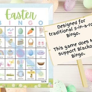 May include: A printable Easter bingo card with a blue and green background. The card has 25 squares with images of Easter-themed items, such as a yellow egg, candy, green egg, carrot, lamb, lilies, chick, carrot cake, basket, bunny tail, rainbow, cupcake, blue egg, mat, bunny ears, butterflies, cookies, outside, nest, spring, grass, wreath, egg hunt, and sunshine. The text "Easter Bingo" is at the top of the card. The text "Designed for traditional 5-in-a-row Bingo. This game does NOT support Blackout Bingo." is on a separate sign.