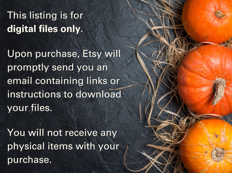 K&ouml;nnte beinhalten: Text auf schwarzem Hintergrund mit drei orangefarbenen K&uuml;rbissen. Der Text lautet: "Diese Anzeige ist f&uuml;r digitale Dateien. Nach dem Kauf sendet Etsy Ihnen umgehend eine E-Mail mit Links oder Anweisungen zum Herunterladen Ihrer Dateien. Sie erhalten keine physischen Artikel mit Ihrem Kauf."