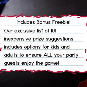 May include: A white notepad with red border contains text: "Includes Bonus Freebie! Our exclusive list of 101 inexpensive prize suggestions includes options for kids and adults to ensure ALL your party guests enjoy the game!"