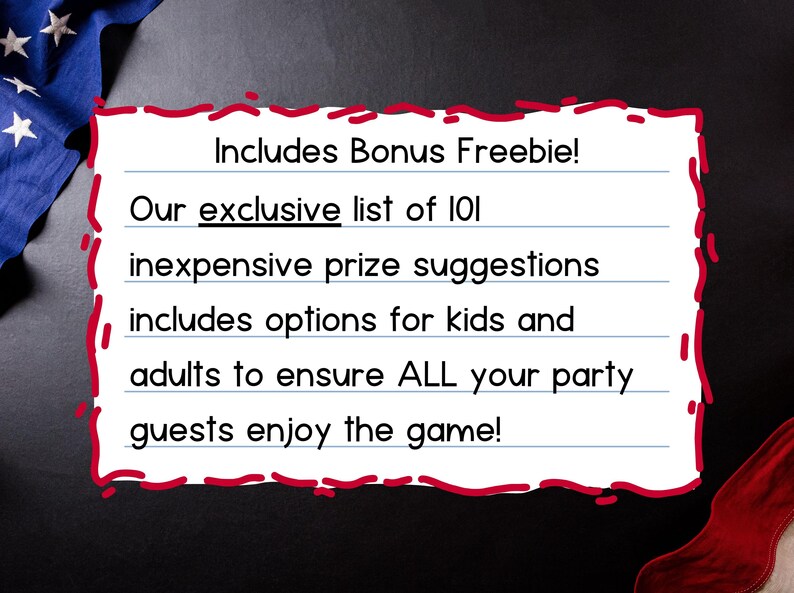 May include: A white notepad with red border contains text: "Includes Bonus Freebie! Our exclusive list of 101 inexpensive prize suggestions includes options for kids and adults to ensure ALL your party guests enjoy the game!"