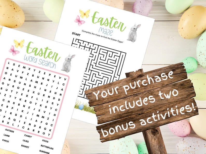May include: Two printable Easter activity sheets featuring a word search and a maze. The word search includes words like "candy", "eggs", "chick", and "sunshine". The maze features a bunny rabbit and the text "Complete the maze to find the Easter Eggs!" A wooden sign reads "Your purchase includes two bonus activities!"