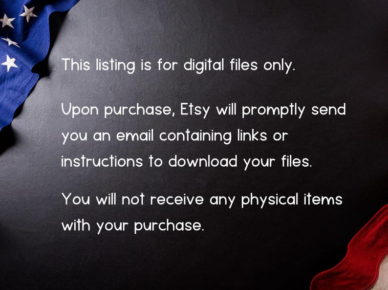May include: Dark background with text stating this listing is for digital files only. Upon purchase, Etsy will send an email with download instructions. No physical items will be received. A blue and white flag is in the upper left corner.