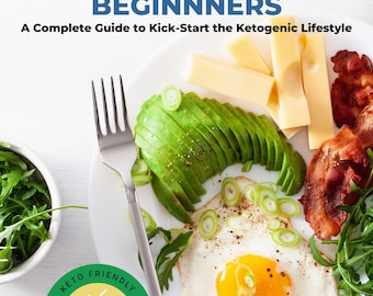 Keto Diet Guide for Beginners. A Complete Guide to Kick-Start the Ketogenic Lifestyle.