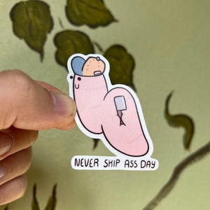Never skip ass day - cute vinyl sticker