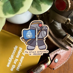 My other democracy is freedom - Helldivers 2 cute funny sticker