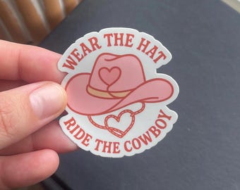 Wear the Hat Ride the Cowboy Sticker
