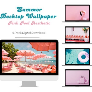 May include: A digital download of five summer-themed desktop wallpapers featuring pink pool aesthetics. The images include a pink flamingo, lounge chairs, a pool with a float, and a beach scene with pink umbrellas.