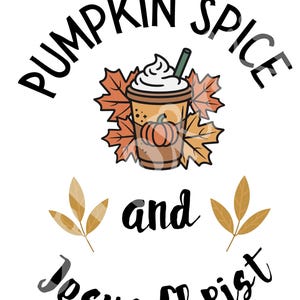 Pumpkin Spice and Jesus Christ | Digital Download | Printable | Art | Planner | Shirt Designs | Transparent Image | Graphic Tees