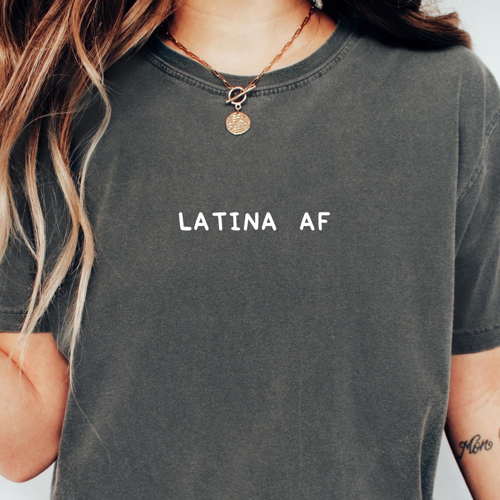 Latina Af Shirt | Latina Shirt | Mexicana Shirt | Chicana Shirt | Morena Shirt | Spanish Tshirt | Feminist Shirt | Long Sleeve Shirt Citychiefshoes