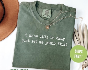 Camiseta "Sé que todo irá bien, déjame entrar en pánico primero", divertida camiseta de salud mental para mujer, camiseta para la ansiedad, regalo para quienes piensan demasiado