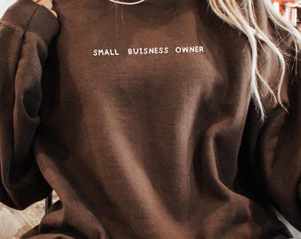 Sudadera para propietarios de pequeñas empresas, camiseta para mujeres emprendedoras, sudadera para propietarios de empresas, apoyo local, compras locales, regalo para pequeñas empresas