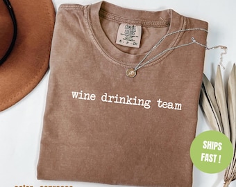 Camiseta del equipo de vino Comfort Colors®, divertida para amantes del vino, ideal para tomar alcohol, ideal para salir de noche con chicas, regalo para amantes del vino.