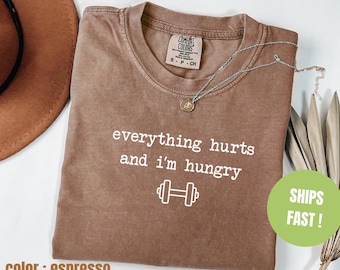 Comfort Colors® Alles tut weh und ich bin hungrig Shirt, Fitness Shirt, Workout Shirt, lustiges Gym Shirt, Gewichtheben Shirt,Bodycycling Shirt