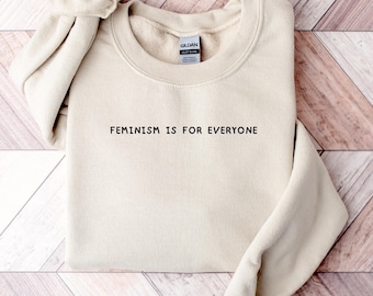 Sudadera con mensaje feminista, jersey de igualdad de género, jersey de empoderamiento con cuello redondo, jersey unisex activista, jersey de justicia social