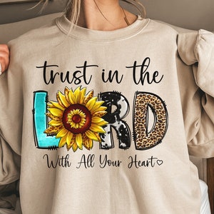 Christian Sweatshirt, Bible Verse Sweatshirt, Christian Apparel, Comfort Colors, Gift for Her, Trust In the Lord Sweatshirt