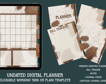 May include: A digital planner with a cowhide pattern. The planner includes tabs for a monthly planner, bill tracker, notes, and journal pages. The text "UNDATED DIGITAL PLANNER" and "CLICKABLE WORKING TABS OR PLAIN TEMPLATE" is displayed at the bottom of the image.