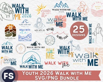 LDS Youth Theme 2026 "Walk with Me" Moses 6:34 SVG and png [Instant Digital Download] Set of 25 Different Designs!