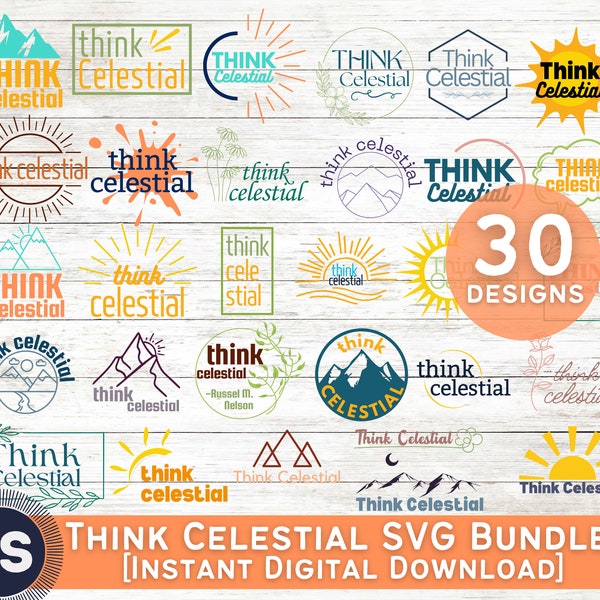 Large Think Celestial SVG and PNG Bundle (30 Different Designs!) President Nelson