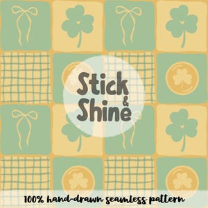 May include: A seamless pattern featuring a grid of squares in shades of yellow and green. The squares contain bows, shamrocks, coins with shamrocks, and plaid designs. The text "Stick & Shine" is in the center, with "100% hand-drawn seamless pattern" below.