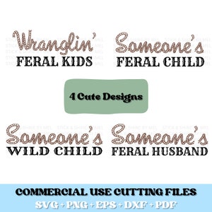 Wranglin' Feral Kids SVG, El niño salvaje de alguien SVG, El niño salvaje de alguien SVG, Marido salvaje Svg, Western Svg, Png, Dxf, Eps, Sublimación