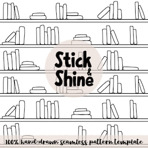 Puede incluir: Patrón sin costuras en blanco y negro con estanterías llenas de libros y elementos decorativos. El texto "Stick & Shine" está en el centro, con la frase "100% hand-drawn seamless pattern template" en la parte inferior.