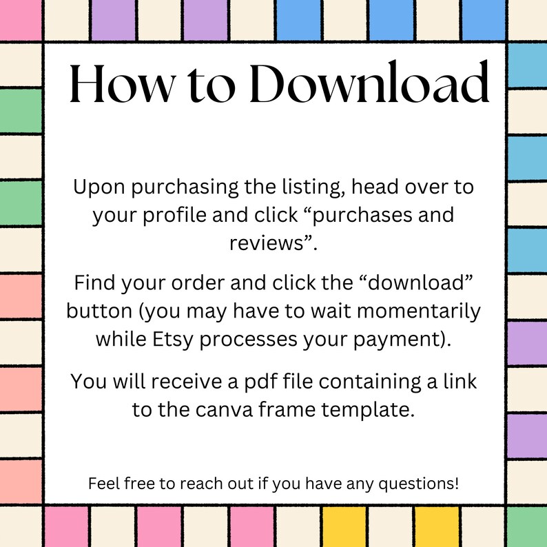 May include: A colorful graphic with instructions on how to download a digital product from Etsy. The text reads "How to Download" and includes steps on how to find your order and download the file.