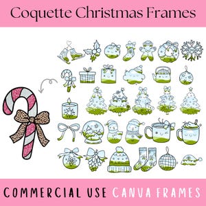 May include: A set of 30 Christmas-themed frames featuring various illustrations, including a candy cane, a snowman, a Christmas tree, a gift box, a snowflake, a stocking, a gingerbread man, a teapot, a candle, a wreath, a bell, a mug, a hat, a holly sprig, a mistletoe, a snowflake, a Christmas ornament, a snow globe, and a pair of ice skates. The frames are outlined in black and filled with a green and blue gradient. The text "Coquette Christmas Frames" appears at the top of the image, and the text "COMMERCIAL USE CANVA FRAMES" appears at the bottom of the image.