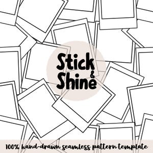 Puede incluir: Un patrón sin costuras en blanco y negro con marcos polaroid en blanco superpuestos. El texto "Stick & Shine" está en el centro, con "100% hand-drawn seamless pattern template" debajo.
