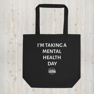 Unter einem Tag der psychischen Gesundheit Eco Tote Bag