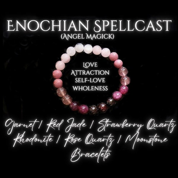 Spellcast Love Bracelets (Rhodonite, Rose Quartz, Garnet, Moonstone, Enochian Angel Magick, Authentic Crystal Beads, Archangels