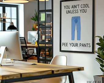 You Ain't Cool Unless You Pee Your Pants Poster | Billy Madison Inspired Print | Adam Sandler Inspired Poster